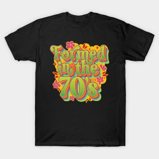 Formed in the 70’s Fun 70’s Retro Design T-Shirt